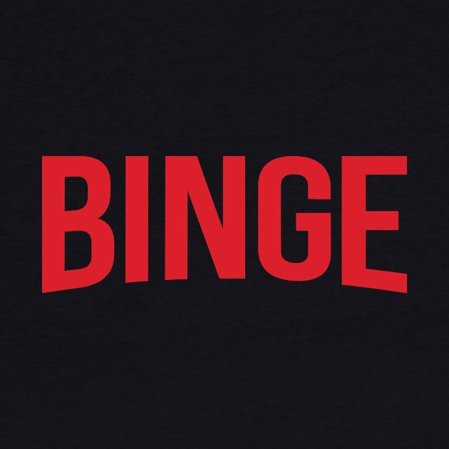 Binge by renduh